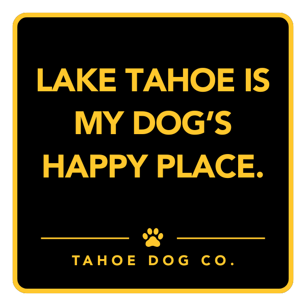 Lake Tahoe Is My Dog's Happy Place black and yellow dog magnet by Tahoe Dog Co.