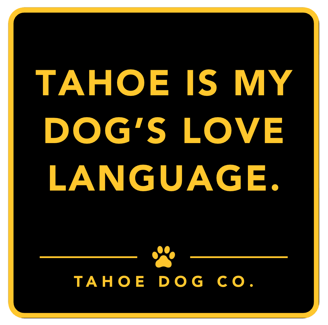 Tahoe Is My Dog's Love Language Magnet
